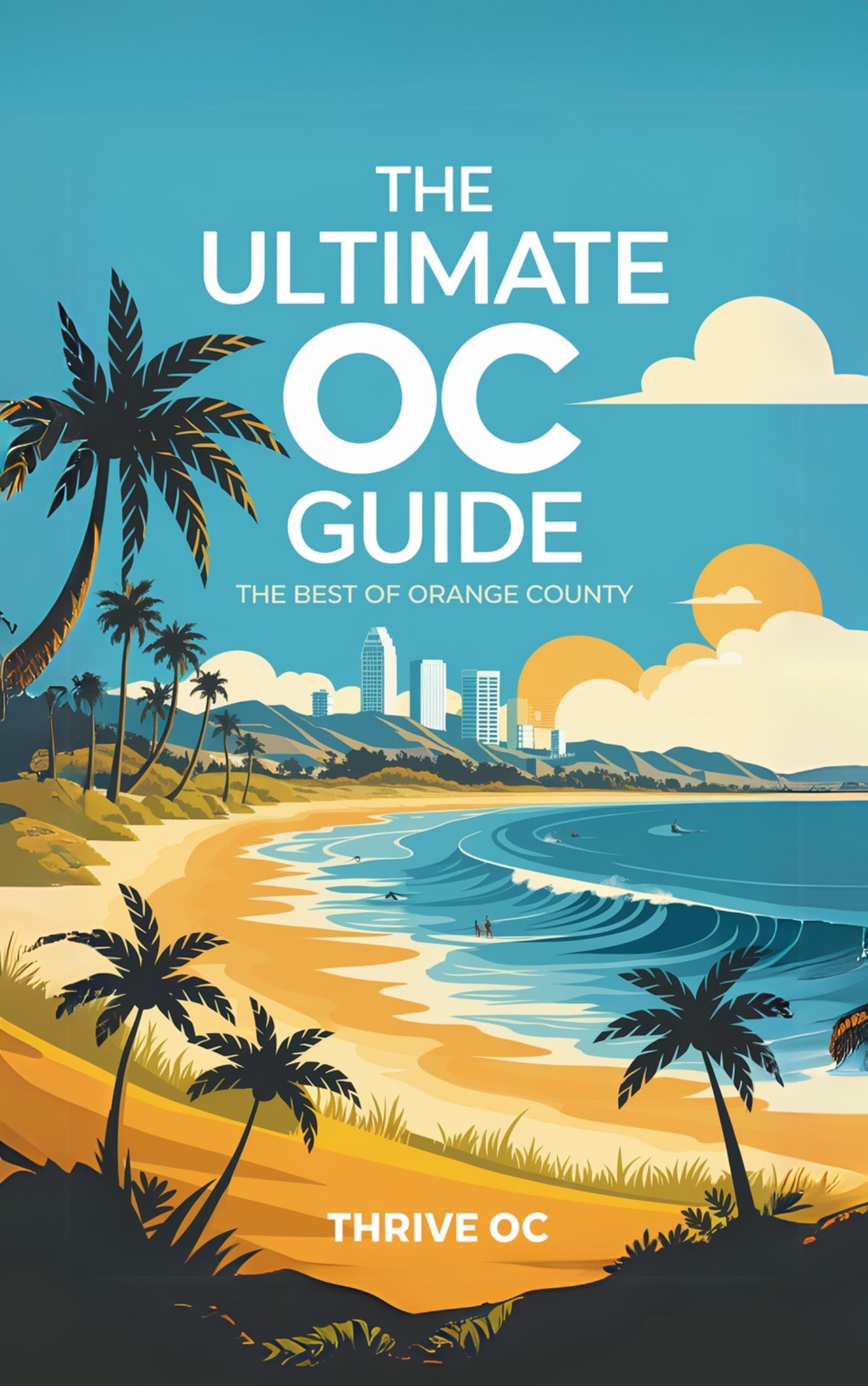 The Ultimate OC Guide: Explore the Best of Orange County – Curated Local Gems, Events, Hikes, Restaurants, Hidden Spots & Insider Tips for Living Your Best SoCal Life