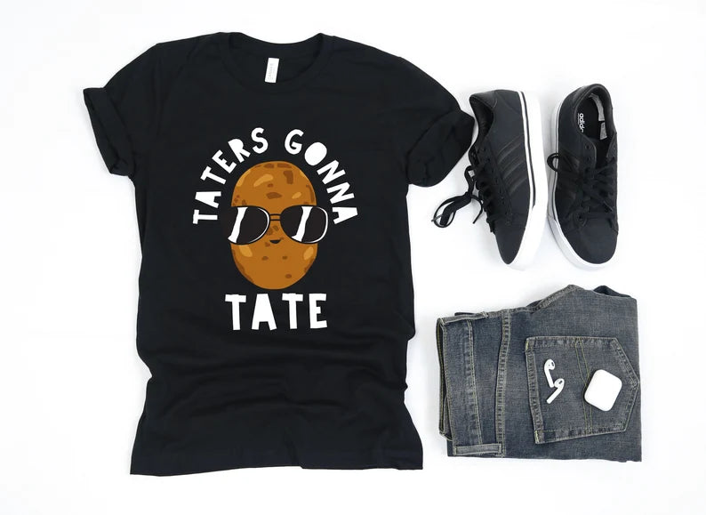 Taters Gonna Tate Funny Potato Tater Tot Foodie Unisex T-Shirt - FREE SHIPPING